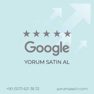 Google Yorum Satın Alma